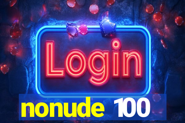 nonude 100